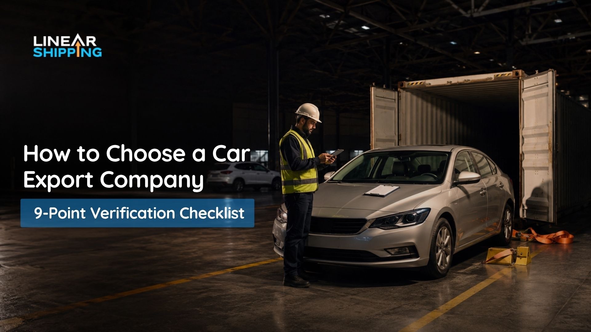 How to choose a car export company in the USA — 9-point verification checklist